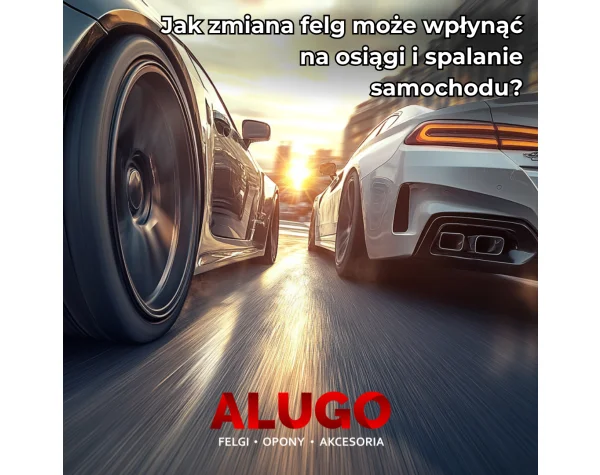 Jak zmiana felg może wpłynąć na osiągi i spalanie samochodu?